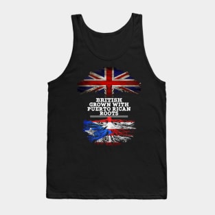 British Grown With Puerto Rican Roots - Gift for Puerto Rican With Roots From Puerto Rico Tank Top